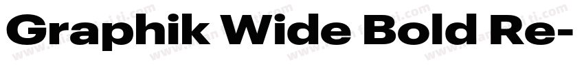 Graphik Wide Bold Re字体转换
